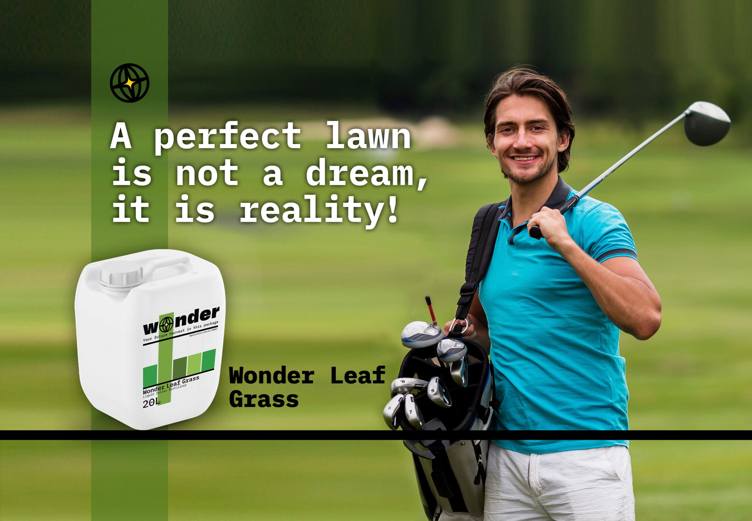 Depicts a man holding a golf club and a lawn, with Wonder Leaf Grass fertilizer on the background of the lawn